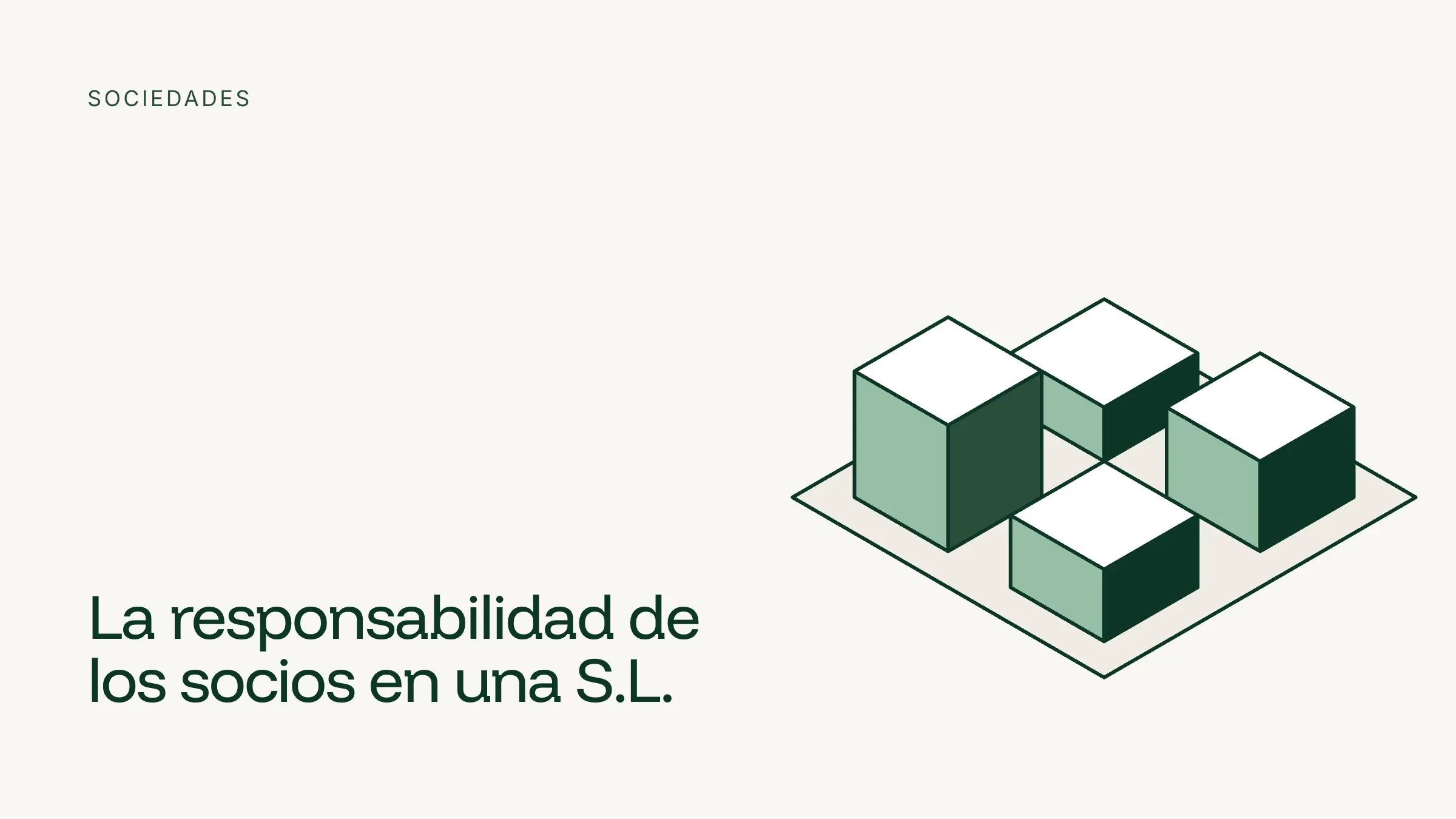 Ilustración isométrica de cuatro bloques en cuadrícula sobre fondo crema, con el título La responsabilidad de los socios en una S.L.